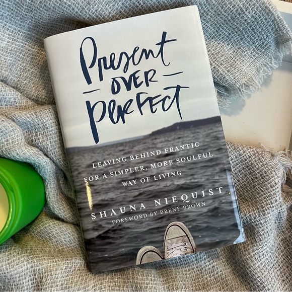 📚 2/$21 Books!! 📚 Present over Perfect ~by Shauna Niequist - Picture 2 of 8